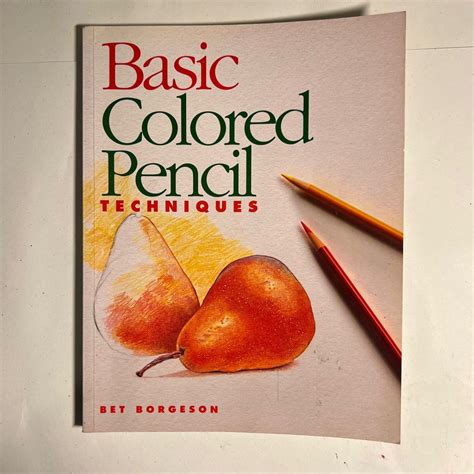 Basic Colored Pencil Techniques Hobbies And Toys Books And Magazines