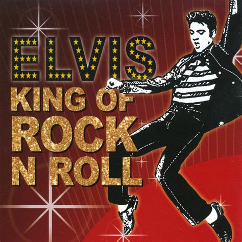 King Of Rock N Roll Compilation By Elvis Presley Spotify