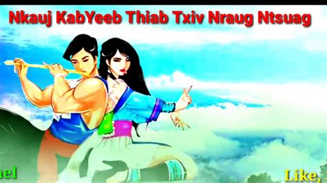DAB NEEG Kauj Kab Yeeb Thiab Txiv Nraug Ntsuag Hmong Stories YouTube