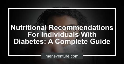 Nutritional Recommendations For Individuals With Diabetes A Complete