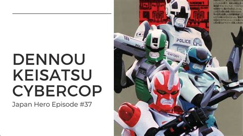 Cybercop The History And Influence Of This Legendary Tokusatsu Hero