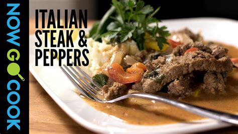 Steak And Peppers Italian Style Now Go Cook Youtube