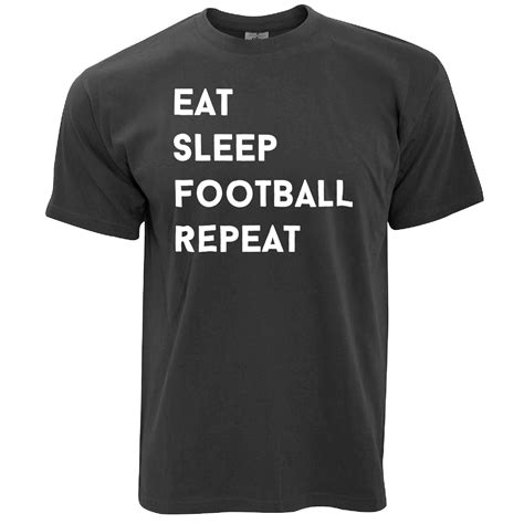 Eat Sleep Football Repeat T Shirt Shirtbox