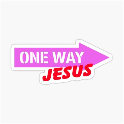 One Way Jesus 01 Is A Must Have Sticker By Kahndavid Redbubble