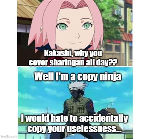 The Reason Why Kakashi Covers His Sharingan Imgflip