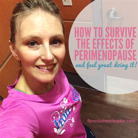 how to survive the effects of perimenopause and feel great doing it perimenopause fitness