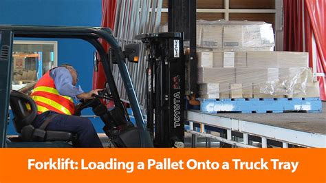 Forklift Loading A Pallet Onto A Truck Tray Safety Training Video