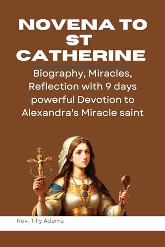Novena To St Catherine Biography Miracles Reflection With 9 Days