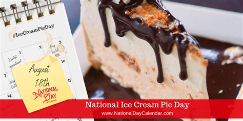 National Ice Cream Pie Day August 18 Pie Day Ice Cream Pies Cream Pie