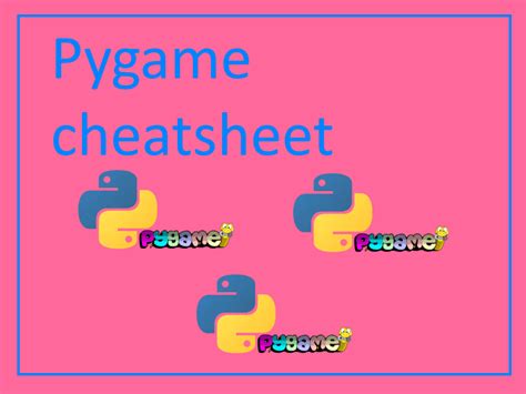 Pygame Cheatsheets Python Programming