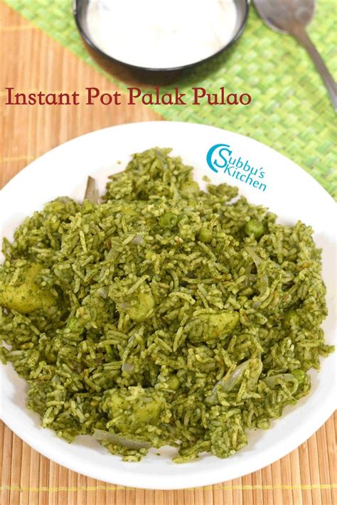 Instant Pot Palak Pulao Recipe Spinach Pulao Recipe Subbus Kitchen