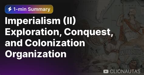 Imperialism Ii Exploration Conquest And Colonization Organization