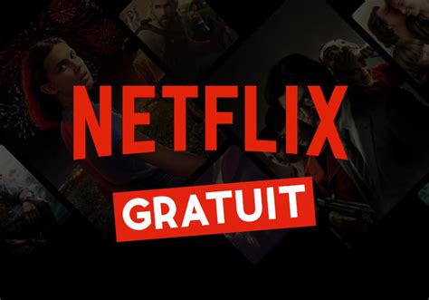 Netflix Gratuit Films Et S Ries Gratuits En