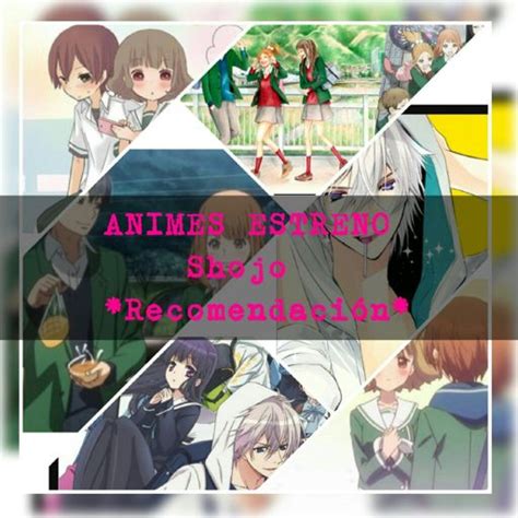 Animes Estreno Shojo Recomendación Anime Amino