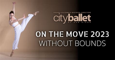 On The Move 2023 City Ballet Of San Diego