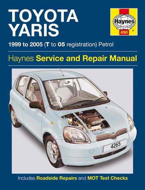 Toyota Yaris Petrol 1999 2005 Haynes Owners Service And Repair Manual