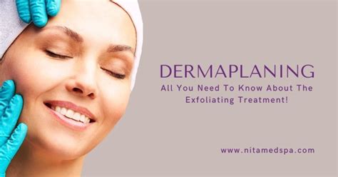 Dermaplaning All You Need To Know About The Exfoliating Treatment