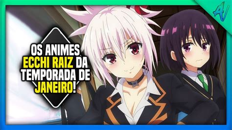 Os Melhores Animes Ecchi Desta Temporada De Janeiro Youtube