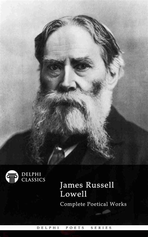 James Russell Lowell – Delphi Classics