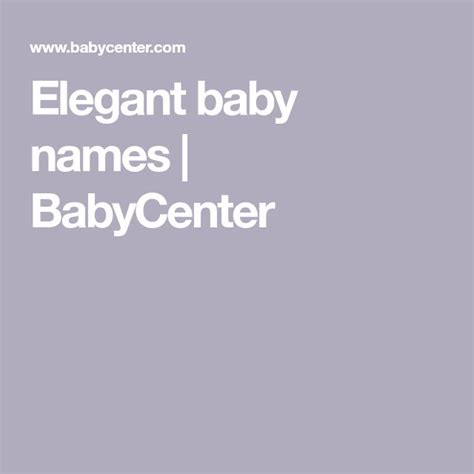 Elegant Baby Names Babycenter Elegant Baby Baby Names Baby Center