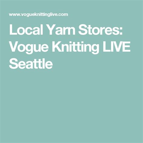 Ensure your young seattle kraken fan is properly dressed for cold game days ahead by getting this jacquard tassel knit hat with pom. Local Yarn Stores: Vogue Knitting LIVE Seattle | Vogue ...