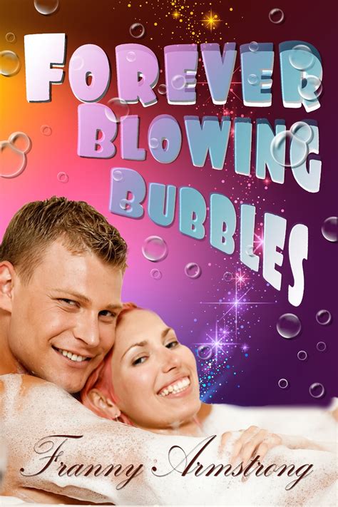 Forever Blowing Bubbles Ebook By Franny Armstrong Epub Book Rakuten
