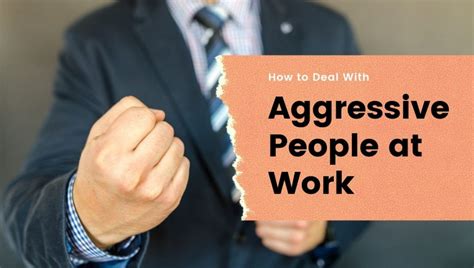 How To Deal With Aggressive People At Work Easily Wisestep
