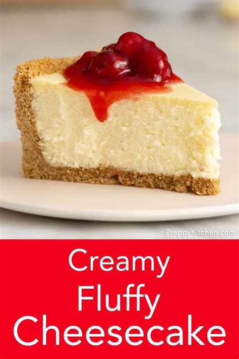 This Creamy Fluffy Cheesecake Recipe Is Perfectly Sweet With A Light And Delicate Texture All