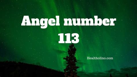 Angel Number 113 Meaning And Symbolism