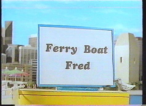 Ferry Boat Fred Tv Series Ferry Boat Fred Wiki Fandom Powered By
