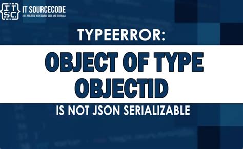 Typeerror Object Of Type Objectid Is Not Json Serializable Solved Hot