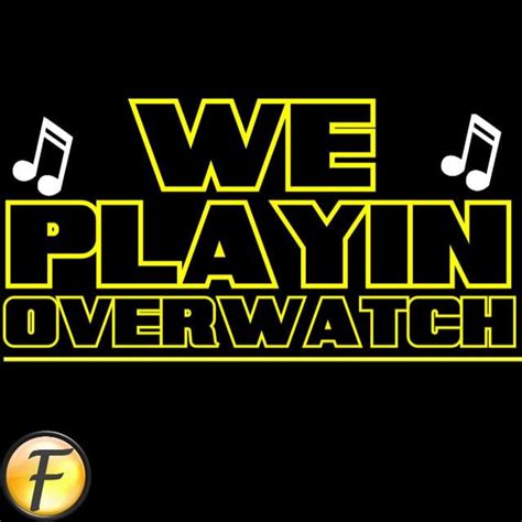 Fabvl We Playin Overwatch Lyrics Genius Lyrics