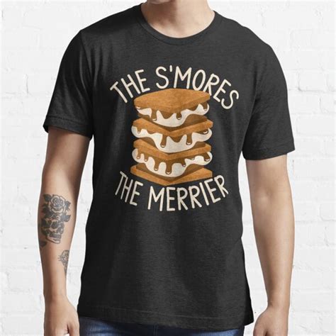 The Smores The Merrier Funny Smores T Idea For Camper T Shirt For Sale By Magnificreation