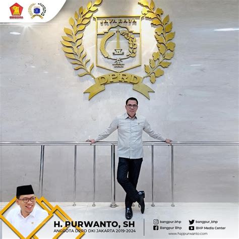 Haji Purwanto Bhp Di Gedung Ini Jutaan Aspirasi Masyarakat Jakarta