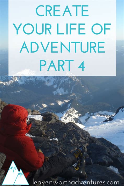 Create A Life Of Adventure Part 4 Practical Ways To Choose Adventure