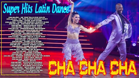 Beautiful Latin Dance Cha Cha Cha Music Collection 2023 Greatest Latin