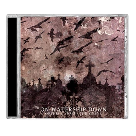 Cd Orpheus Vs The Sirens By On Watership Down Merchnow Your
