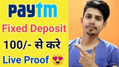 The minimum deposit required to enjoy the promotional fd. Paytm Fixed Deposit 2020 start with 100/- ¦ Paytm Fd ...
