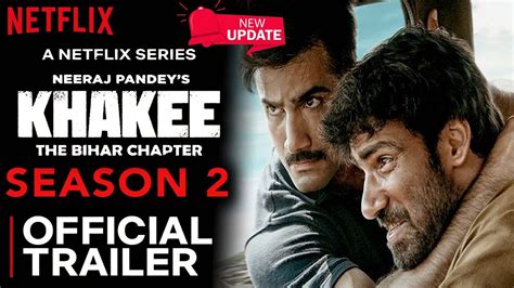 Khakee The Bihar Chapter Season 2 Official Trailer Khakee Bihar Chapter 2 Release Date