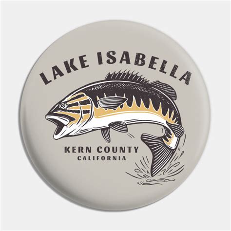 Lake Isabella California Lake Isabella California Pin Teepublic