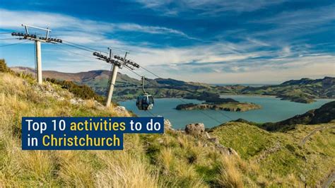 Top 10 Activities To Do In Christchurch
