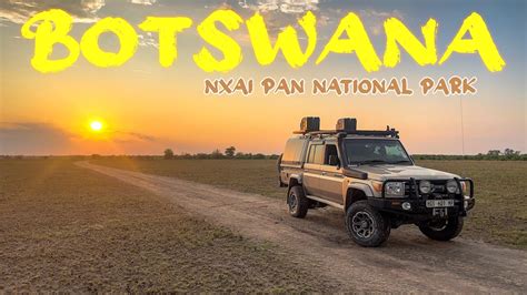 Botswana In The Wet Season Ep4 Nxai Pan National Park Makgadikgadi