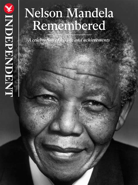 Nelson Mandela Remembered The Independent The Independent