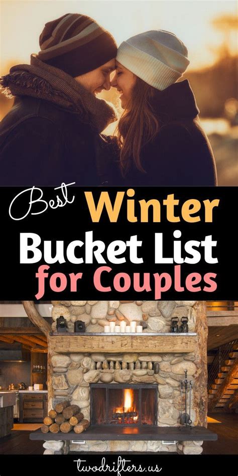 25 Fun Winter Date Ideas Sure To Keep You Warm Couple Activities Couple Bucket List Winter