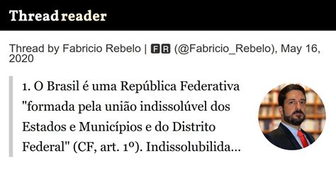 Thread by Fabricio Rebelo O Brasil é uma República Federativa formada pela união