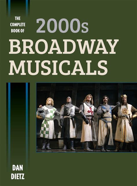 the complete book of 2000s broadway musicals by dietz dan