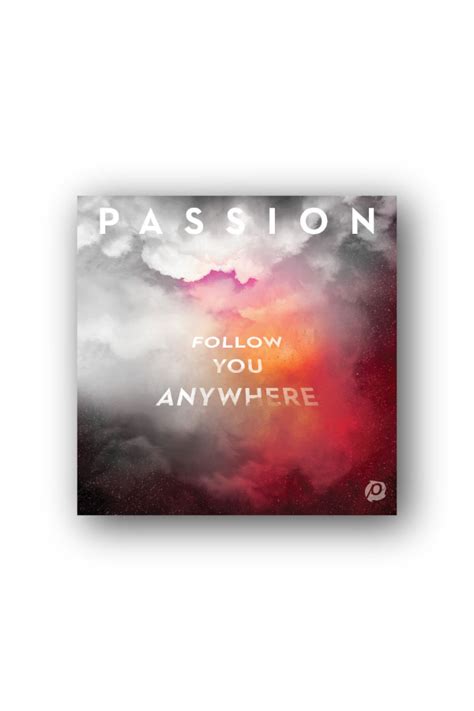 Follow You Anywhere Cd Passion Insight
