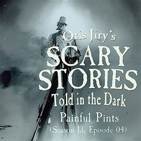 Otis Jirys Scary Stories Told In The Dark A Horror Antholo