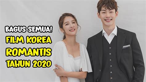 9 Film Korea Romantis Terbaru Dan Terbaik 2020 Youtube