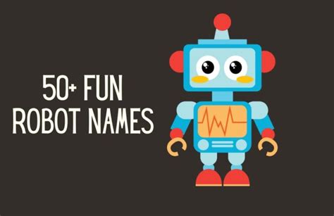 50 Best Robot Names Unique And Creative Kids N Clicks